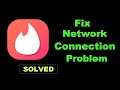 How To Fix Tinder App Network Connection Error Android & Ios - Tinder App Internet Connection
