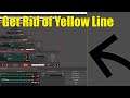 How to get rid of yellow line in OBS!