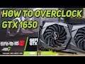 How to Overclock Nvidia GTX 1650 !!
