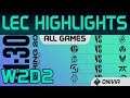 LEC Highlights Week2 Day2 LEC Spring 2020 All Games By Onivia