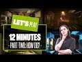 Let's Play 12 Minutes Part 2 - HOW DO? 12 Minutes Game Gameplay and Review