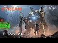 Next Game Стрим - Titanfall 2 прохождение кампании Финал (3) 2020