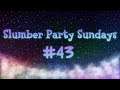 Slumber Party Sundays (ACNH) - Ep. 43