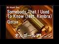 Somebody That I Used To Know (feat. Kimbra)/Gotye【オルゴール】