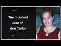 The unsolved case of Erin Taylor #case #coldcase