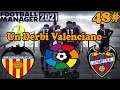 Un DERBI Valenciano con necesidad de ganar en Liga! | Football Manager 2021 #48