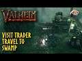 Valheim Gameplay! S1E14 Visit Trader | Set-up base outside Swamp