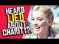 Amber Heard LIED About Giving Millions to Charity?!