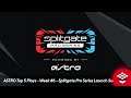 ASTRO Top 5 Plays - Week #6 - Splitgate Pro Series Launch Season