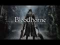 Bloodbourne Blind Playthrough (Definitely drunk come watch you sadists)