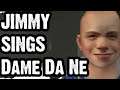 Bully Memes - Jimmy Singing "Dame Da Ne"