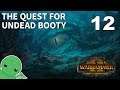 Count Noctilus and the Quest for Undead Booty - Part 12 - Total War: Warhammer 2