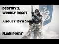 Destiny 2: Weekly Reset - Flashpoint: EDZ- August 13th 2019 - No Commentary (Windows 10)