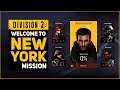 DIVISION 2 WARLORDS OF NEW YORK FIRST MISSION / WELCOME TO NEW YORK