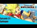 Epilogue - Dragon Quest Builders 2  Ep. 37