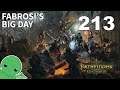Fabrosi's Big Day - Part 213 - Pathfinder: Kingmaker