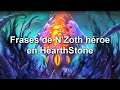 Frases de N'Zoth héroe en HearthStone - Castellano