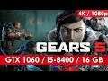 Gears 5 - GTX 1060 6GB - i5 8400 - 16 GB RAM [4K/1080p]