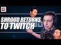He's coming home - 😲 Shroud makes his return to TWITCH after Mixer closes down! 😲 | ESPN Esports