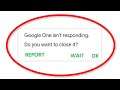 How To Fix Google One Isn't Responding Error Android & Ios - Fix Google One App Not Open Problem