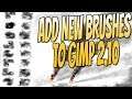 How To Install New Brushes To GIMP 2.10 Tutorial | ADD NEW BRUSHES TO GIMP 2.10