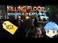 Killing Floor Double Feature -  Killing Floor 2 -  Let's Play Découverte [PS4]