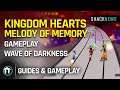 KINGDOM HEARTS Melody of Memory Gameplay - Wave of Darkness