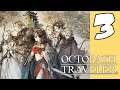 Lets Blindly Play Octopath Traveler: Part 3 - Along on Our Way