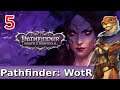 Let's Play Pathfinder: Wrath of the Righteous w/ Bog Otter ► Episode 5
