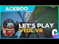 LET'S PLAY | VTOL VR avec ackboo