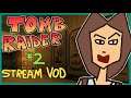 Tomb Raider (2/2) 🧭 || 🎮OHMYRICHARD Twitch Stream VOD [2018-12-13]