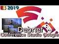 Pré-E3 2019 - STADIA - GOOGLE - Le Débrief