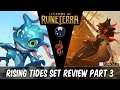Rising Tides Set Review part 3! l Legends of Runeterra