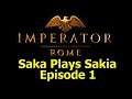Saka Plays Sakia! - 1 - Livy Update: Imperator: Rome