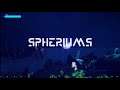 Spheriums Trailer 2022