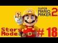 Super Mario Maker 2 Story Mode - Part 18 (Final Episode)