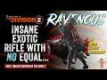 DESTROY Any Content With This Weapon! YEAH, IT'S THAT POWERFUL... | The Division 2 "Ravenous"