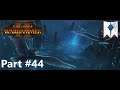 Total War: Warhammer II High Elves Campaign Part 44