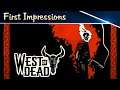 West of Dead Gameplay - First Impressions