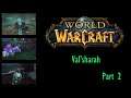 World of Warcraft - Val'sharah - Part 2