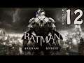 Batman: Arkham Knight / Directo 12 / Stream Resubido