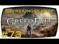 Befreiungskampf #073 / Greedfall / (German/Deutsch/Gameplay/blind)