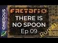 Factorio There Is No Spoon (First Run) Ep 09: Starting our first run