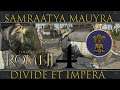 Fighting the Persians 4# - Samraatya Mauyra India Campaign-Divide et Impera Total War : Rome II