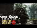 Ghost Recon Breakpoint: Operation Knockout