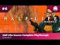 Half-Life: Source - Complete Playthrough - Ep6 [PC][4k - 2160p - 60fps]