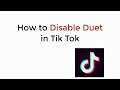 How to Disable Duet in Tik Tok UPDATED