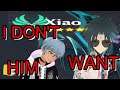 I DON'T WANT XIAO || Genshin Impact