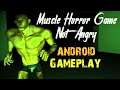 Muscle Horror Game Not Angry For Android Download & Gameplay | Muscle Horror Game