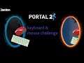 Portal 2 Mouse & Keyboard Challenge | Part 3
